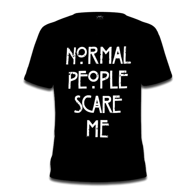 Normal People Scare Me Tee